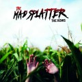 The Mad Splatter ‎– The Rows LP